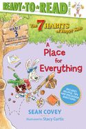 Place for Everything: Habit 3, A (Ready-To-Read Level 2) Place for Everything: Habit 3, A (Ready-To-Read Level 2)