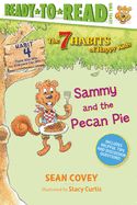 Sammy and the Pecan Pie: Habit 4 (Ready-To-Read Level 2) Sammy and the Pecan Pie: Habit 4 (Ready-To-Read Level 2)