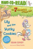 Lily and the Yucky Cookies: Habit 5 (Ready-To-Read Level 2) Lily and the Yucky Cookies: Habit 5 (Ready-To-Read Level 2)
