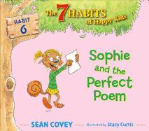 Sophie and the Perfect Poem: Habit 6 (Reprint) Sophie and the Perfect Poem: Habit 6 (Reprint)