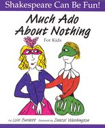 Much Ado about Nothing for Kids Much Ado about Nothing for Kids