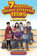 7 Habits of Highly Effective Teens, The: A Graphic Novel