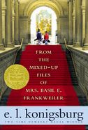 From the Mixed-Up Files of Mrs. Basil E. Frankweiler From the Mixed-Up Files of Mrs. Basil E. Frankweiler