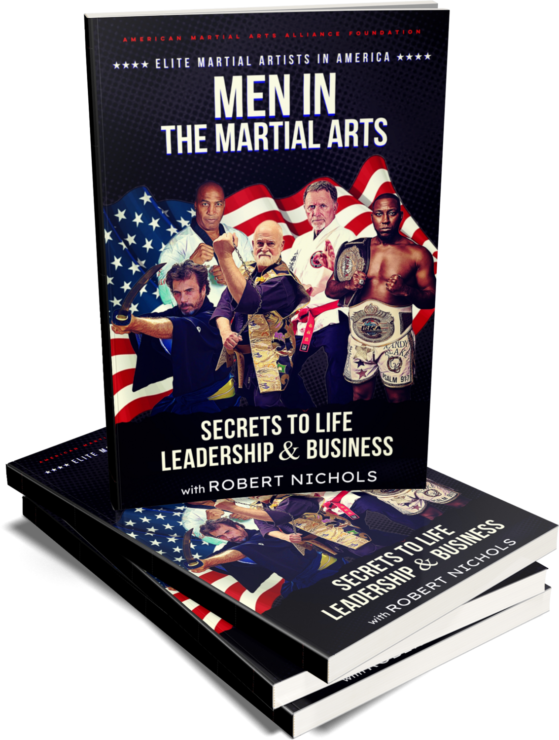Elite Martial Artists in America: Secrets to Life, Leadership, & Business