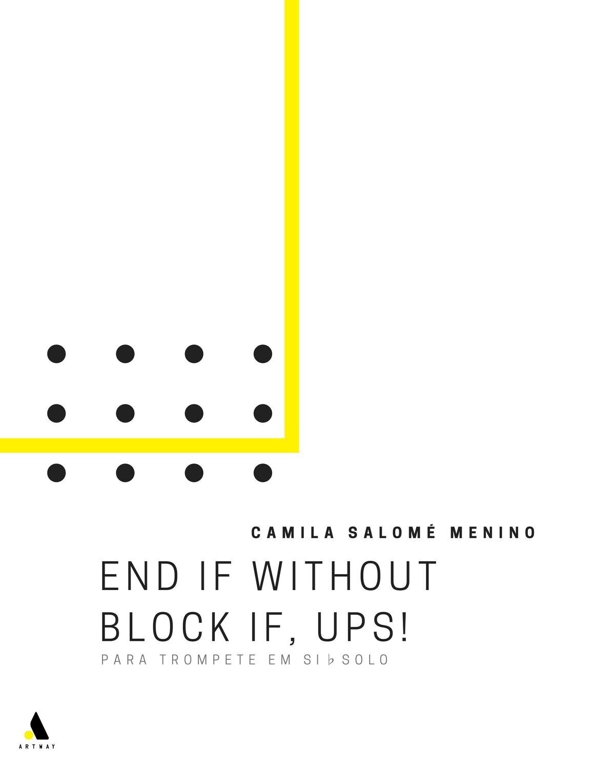 Camila Salomé Menino: End if without block if, ups! [digital]