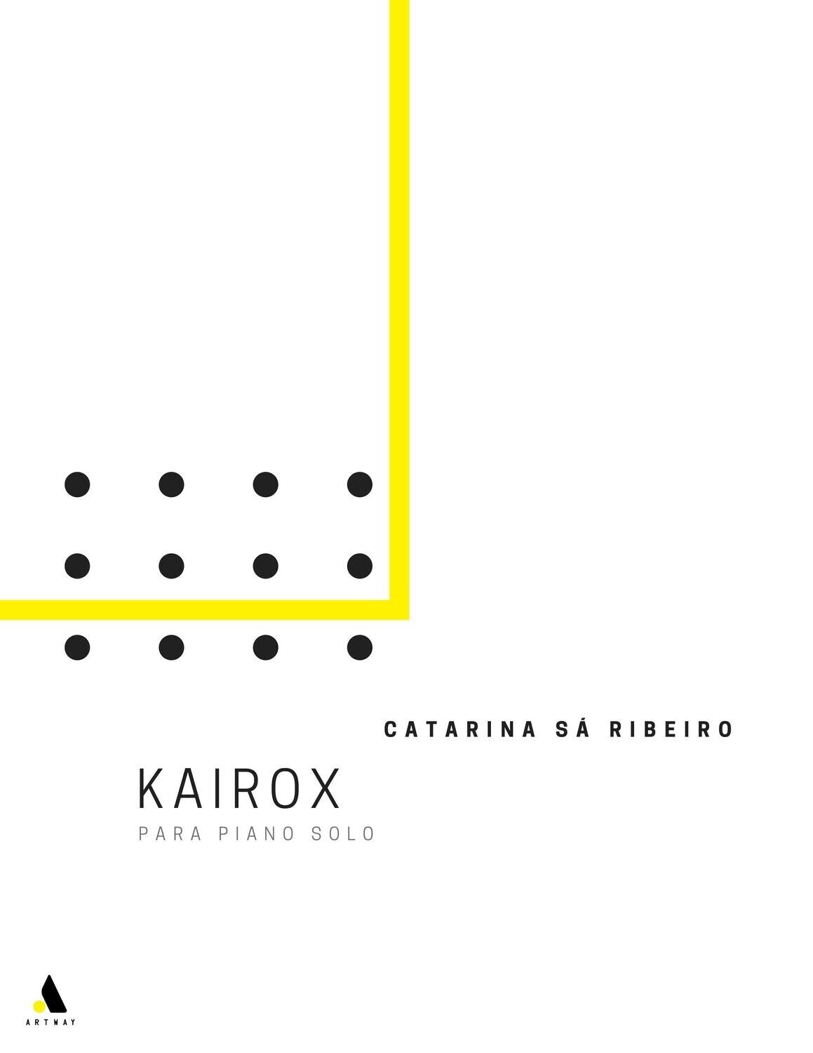 Catarina Sá Ribeiro​: KAIROX [digital]