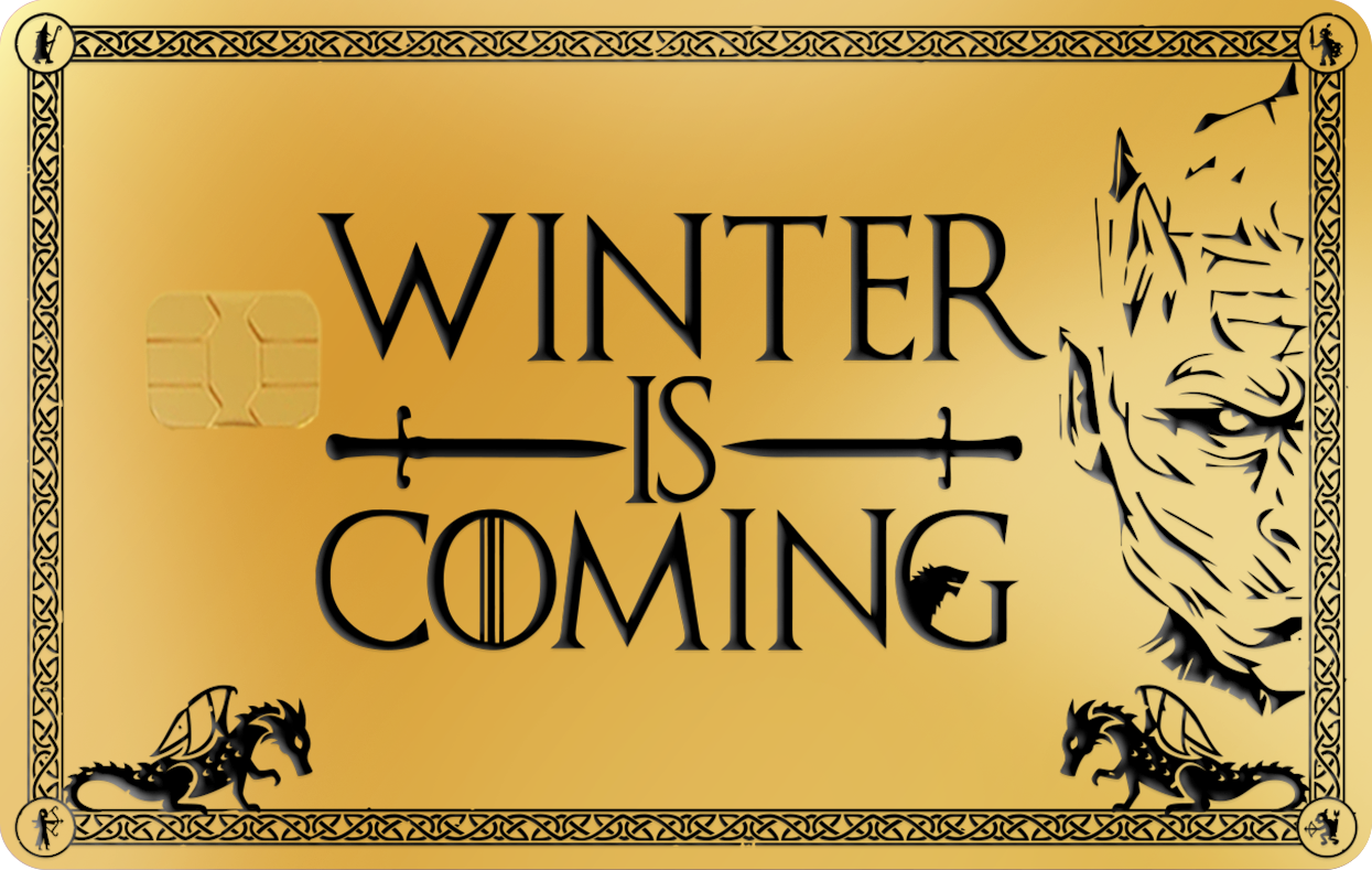 WINTER IS COMING - GAME OF THRONES, Card Color Options: 24K Gold Plated