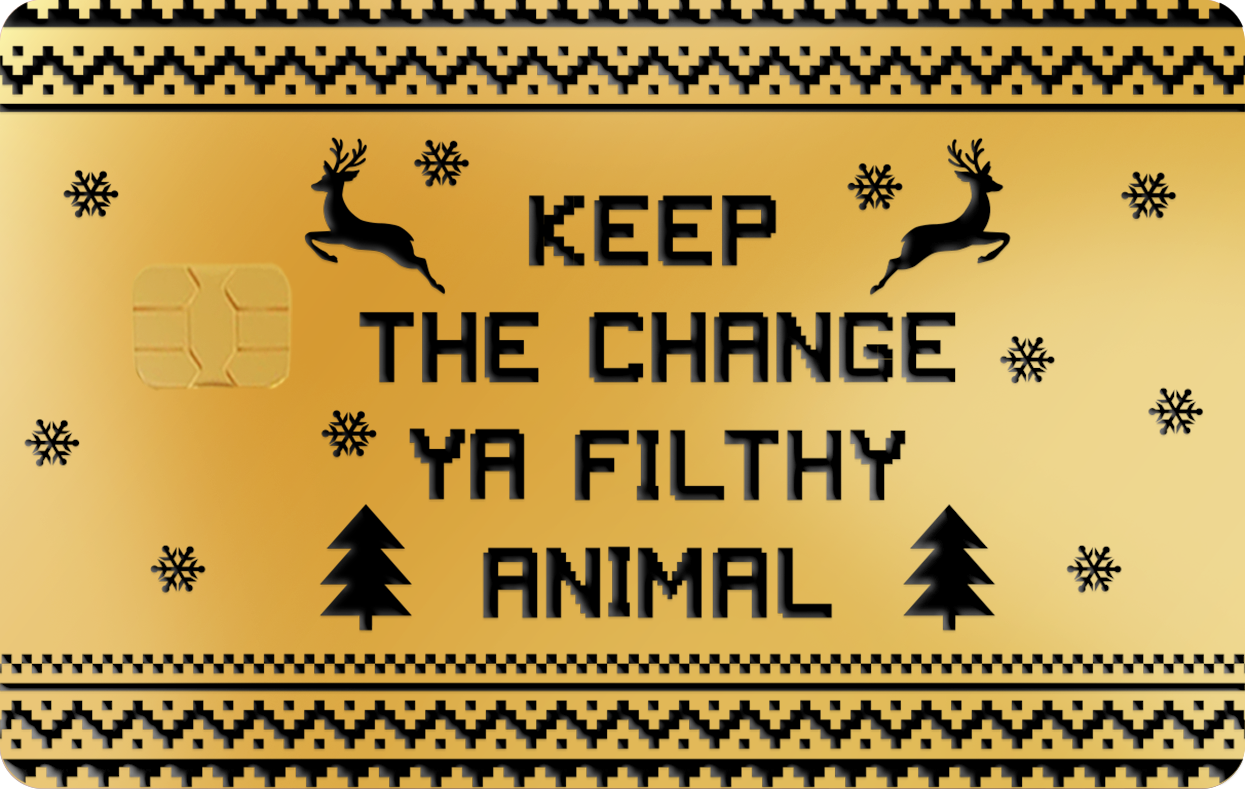 KEEP THE CHANGE KEEP THE CHANGE, Card Color Options: 24K Gold Plated