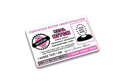Custom Official Real Bitch ID Card