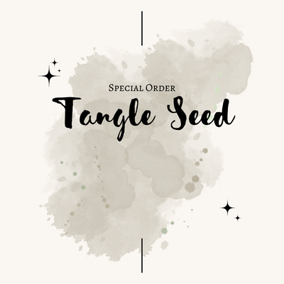 Special Order - Tangle Seed