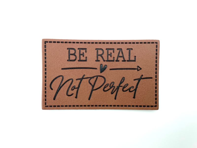 Kunstleder Label "Be real not perfekt"