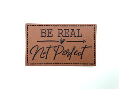 Kunstleder Label "Be real not perfekt"
