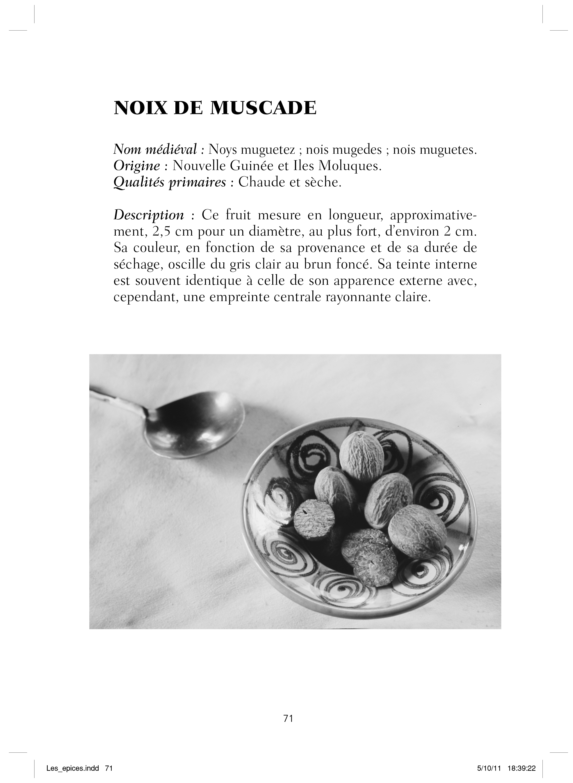 Les Epices, Fruits du Paradis Les Epices, Fruits du Paradis