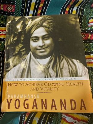 Book: How To Achieve Glowing Health &amp;Vitality by Yogananda