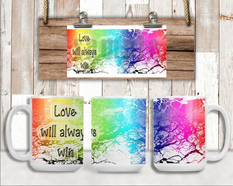 love will always win 15oz Ceramic Coffee Mug