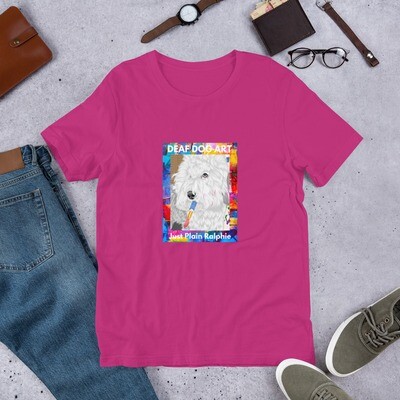 Deaf Dog Art, Just Plain Ralphie | Unisex Bella + Canvas 3001 T-shirt