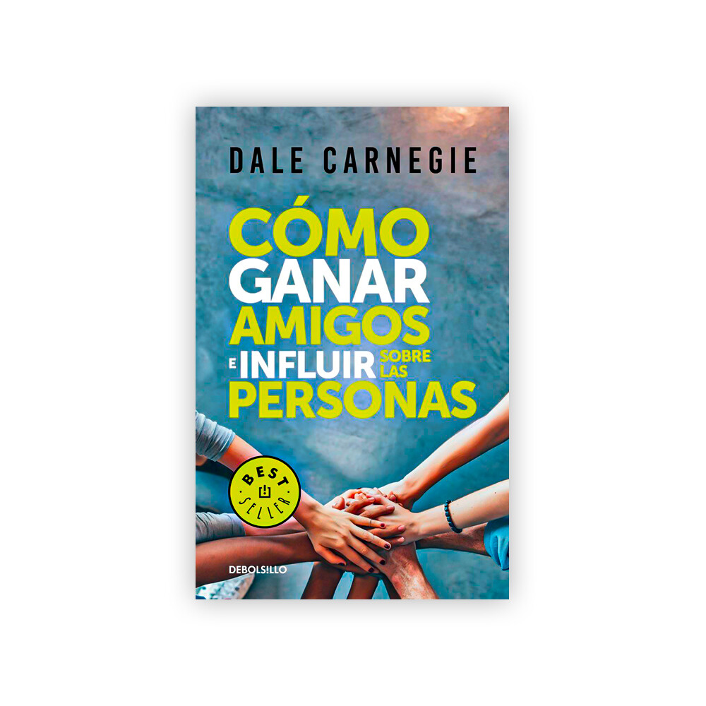 Como ganar amigos e influir sobre las personas/ Darle Carnegie