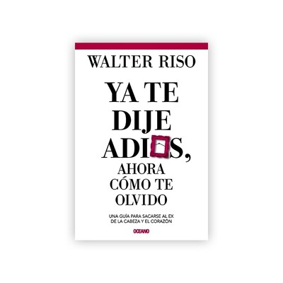 Ya te dije adiós, ahora como te olvido. / Walter Riso