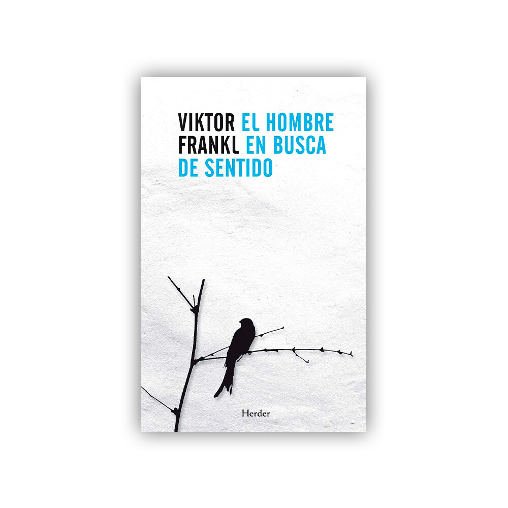 El hombre en busca del sentido/ Viktor Frankl