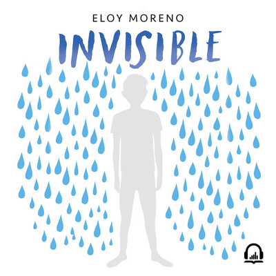 Invisible/ Eloy Moreno