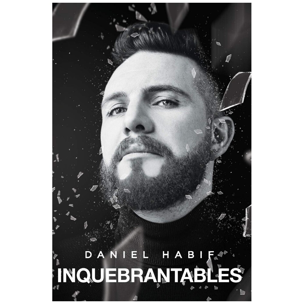 Inquebrantable/ Daniel Habif