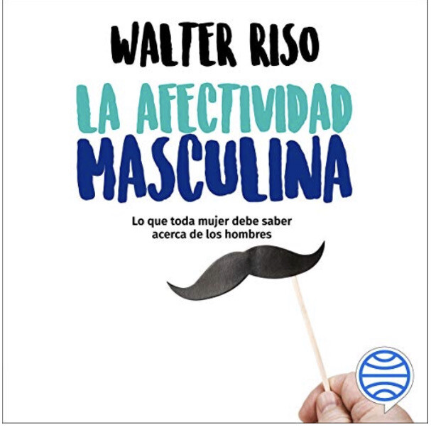 La afectividad masculina | Walter rizo