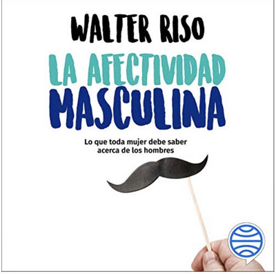 La afectividad masculina | Walter rizo