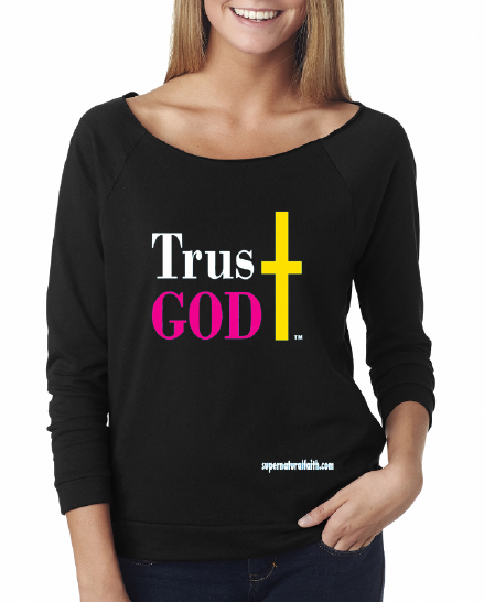 Trust God (Black) Long Sleeve - These Shirts Can Be Worn Off The Shoulder Trust God (Black) Long Sleeve - These Shirts Can Be Worn Off The Shoulder