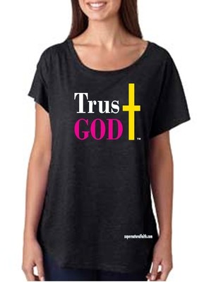 Trust God (Black) - These Shirts Can Be Worn Off The Shoulder