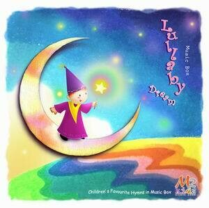Lullaby Dream - Children's Favourite Hymns in Music Box [Album]