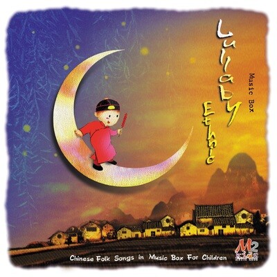 Lullaby 3 Ethnic - Chinese Folk Songs in Music Box For Children
