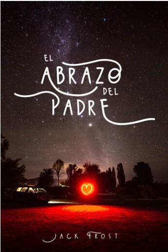 El Abrazo del Padre - JACK FROST