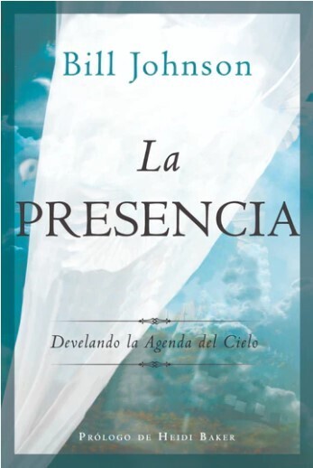 La Presencia - BILL JOHNSON