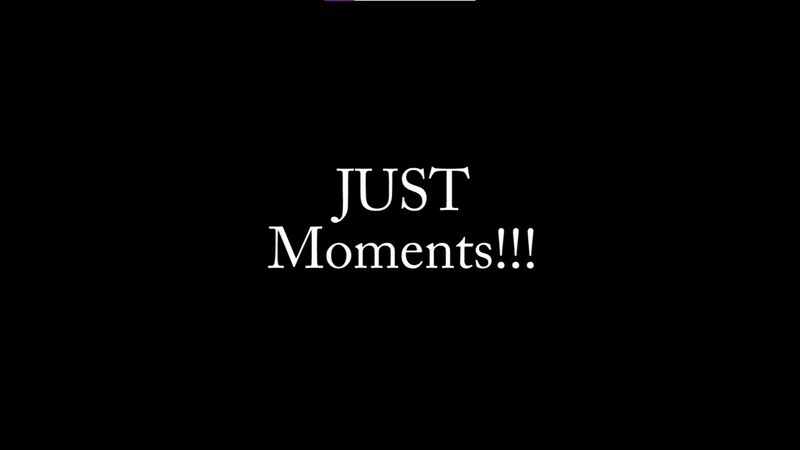 Just moments!