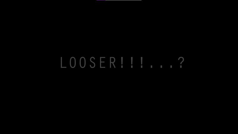 Looser!