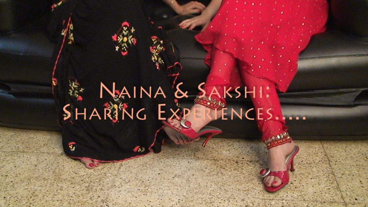 Naina and Sakshi . .. sharing with each other their experiences of training their boyfriends in adoring their precious feet!
