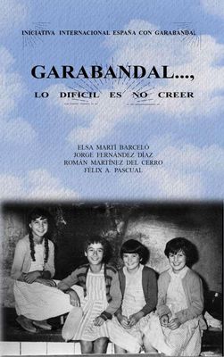 GARABANDAL, lo difícil es no creer