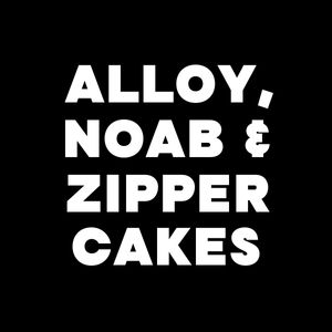ALLOY, NOAB &amp; ZIPPER CAKES
