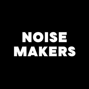 NOISE MAKERS