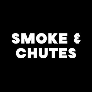 SMOKE &amp; CHUTES