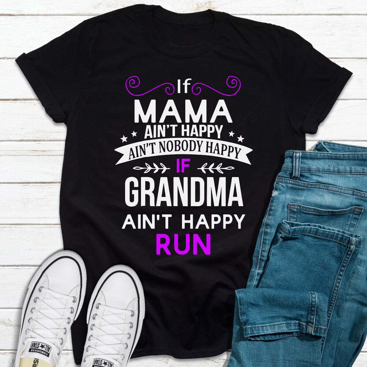 If Mama Ain't Happy T-Shirt