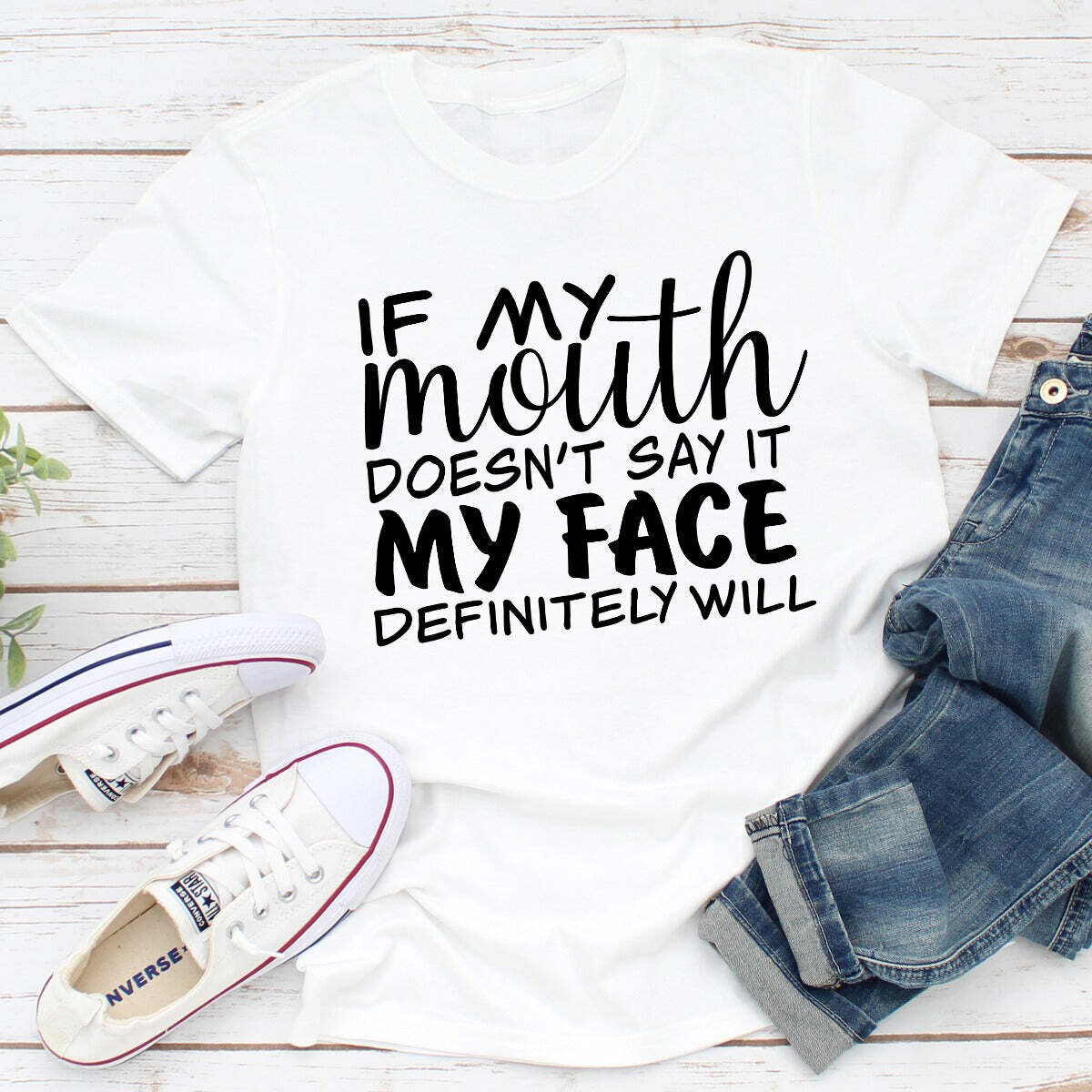 If My Mouth Doesn't Say It T-Shirt