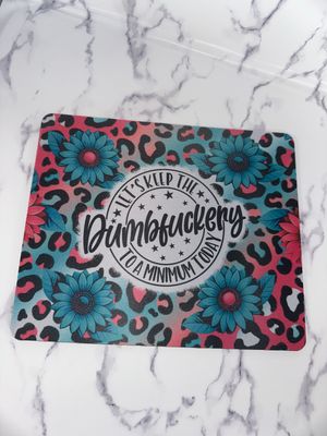 Dumbfuckery Mouse Pad