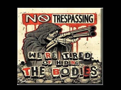 Sign No Trespassing - Hide Bodies