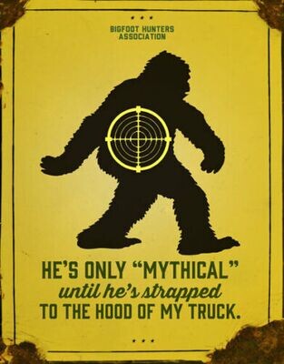 Sign Bigfoot Hunter Asso. Mythical