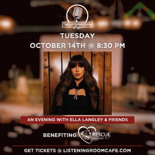 AN EVENING WITH ELLA LANGLEY &amp; FRIENDS BENEFITING PAWSITIVE RESCUE DIVISION
