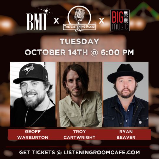 BMI PRESENTS BIG MACHINE PUBLISHING &amp; FRIENDS FEAT. GEOFF WARBURTON, TROY CARTWRIGHT, &amp; RYAN BEAVER