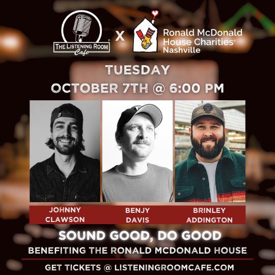 RONALD MCDONALD HOUSE PRESENTS JOHNNY CLAWSON, BENJY DAVIS, &amp; BRINLEY ADDINGTON