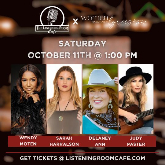 WOMEN BEHIND THE LYRICS PRESENT WENDY MOTEN, SARAH HARRALSON, DELANEY ANN, &amp; JUDY PASTER