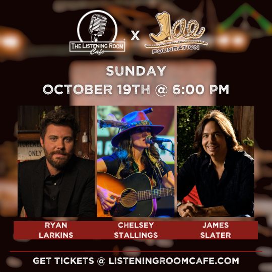 THE JAE FOUNDATION PRESENTS RYAN LARKINS, CHELSEY STALLINGS, &amp; JAMES SLATER